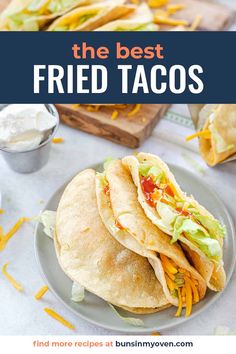 the best fried tacos with cheese and lettuce