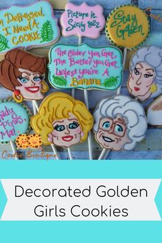 decorated golden girls cookies on a stick with text overlay that reads, decorated golden girls cookies