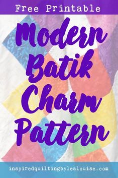 the modern batik charm pattern with text overlay