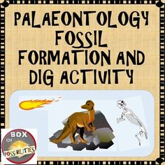 a sign that says paleont - olgy fossil formation and dig activity with an image of a dinosaur