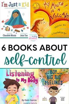 six books about self - control for children with text overlay that reads 6 books about self - control listening to my body