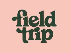 the words field trip are in black on a pink background, and there is no image to describe