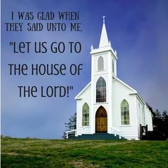 a church with the words, i was glad when they said unto me let us go to the house of the lord