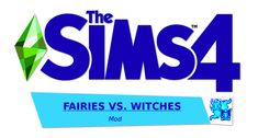 the logo for the game's tv series, the sims 4 fairiess vs witches