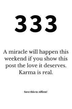 an image with the words 333 and it says,'a miracle will happen this weekend