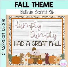 a bulletin board with the words humpty humpty had a great fall