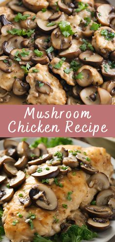 chicken with mushrooms and parsley on top is shown in two different photos, one has the