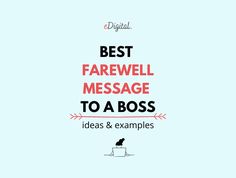 the words, best farewell message to a boss are in red and black on a blue background