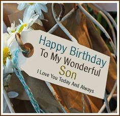 a birthday card with daisies on it and the words, happy birthday to my wonderful son i love you today and always