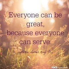 a quote from martin luther king about everyone can be great, because everyone can serve