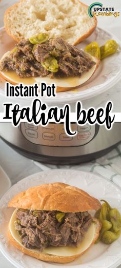 instant pot italian beef recipe in front of an instant pot with bread and pickles