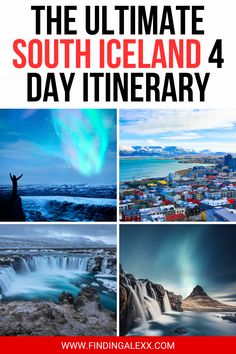 the ultimate south iceland 4 day itinerary with text overlay that reads,