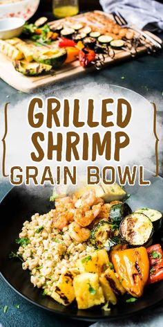 grilled shrimp and grain bowl on a black plate with text overlay that reads grilled shrimp grain bowl