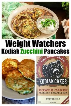 some food is on a plate and there are pictures with the words weight watchers kodiak zucchini pancakes