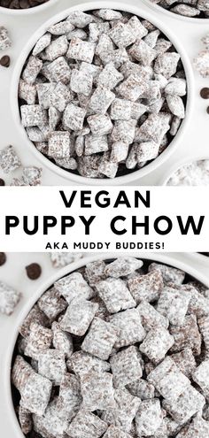 two white bowls filled with puppy chow next to chocolate chips and the words vegan puppy chow