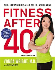 the book cover for fitness after 40, featuring a woman in green tank top and black pants