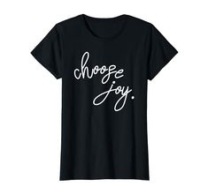 PRICES MAY VARY. This shirt says, "Choose Joy." This is the perfect t-shirt for women, girls, young ladies, and Christians who feel inspired, love being comfortable and love sharing encouragement. Wear it proudly to school, class, the office, work, outside, the gym, practice, or even at home. It also makes a sweet and inspirational birthday or christmas gift! Lightweight, Classic fit, Double-needle sleeve and bottom hem Joy Tshirt, Work Outside, Inspirational Tshirts, School Class, Choose Joy, Feel Inspired, T Shirt For Women, Office Work, Branded T Shirts