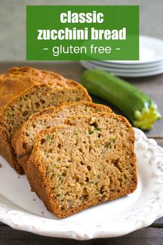 two slices of zucchini bread on a plate with the text, classic zucchini bread gluten free