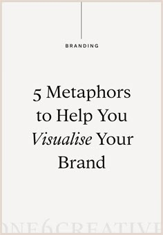 the title for 5 metaphers to help you visualise your brand, with an image