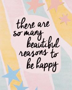 there are so many beautiful reason to be happy on this card with the words,'there are so many beautiful reason to be happy '