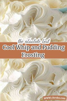 the absolute best cool whip and pudding frosting frosting