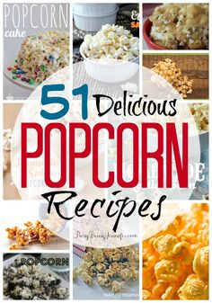 popcorn recipe collage with the words 51 delicious popcorn recipes