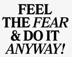 This Is Your Life, Do It Anyway, The Fear, Reminder Quotes, Study Motivation