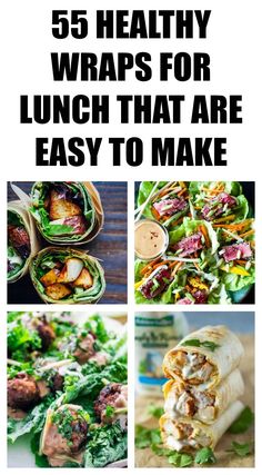 the cover of 55 healthy wraps for lunch that are easy to make, with pictures of different foods