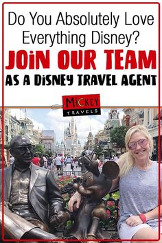 a woman sitting on top of a statue next to a mickey mouse with the words do you absolutely love everything disney? join our team as a disney travel agent