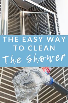 the easy way to clean the shower is simple