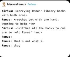 a text message that reads, sirus carrying remus library books with both arms