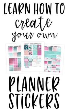 planner stickers with the words learn how to create your own planner stickers on them