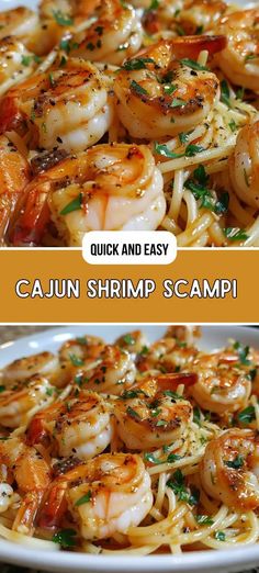 two pictures of shrimp and pasta with the words, quick and easy cajun shrimp scampi