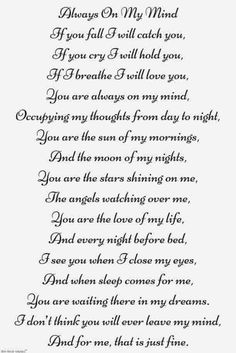 a poem written in cursive writing on paper with the words always on my mind if you fall i will catch you, if you