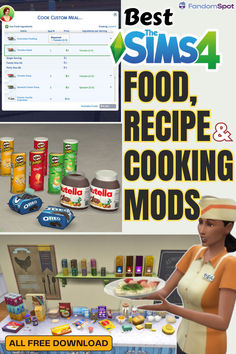 an advertisement for the best food recipe and cooking mods in the game sims 4