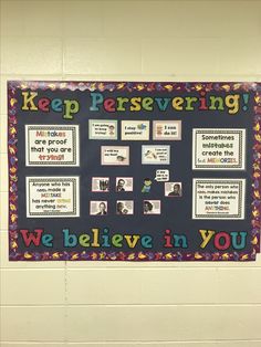 a bulletin board on the wall with pictures and words written below it that reads keep persevering we believe in you