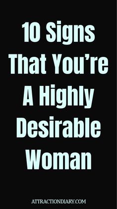 Text: "10 Signs That You're A Highly Desirable Woman" in light blue on a black background.