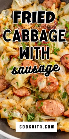 Fried Cabbage With Sausage. Cabbage Recipes With Sausage, Easy Fried Cabbage, Kielbasa Cabbage, Fried Cabbage Recipe, Grilled Okra, Recipe With Sausage