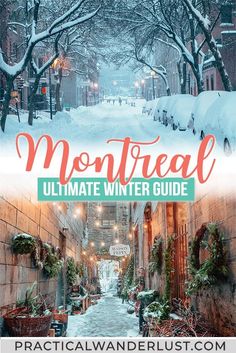 the ultimate winter guide to montreal, france with text overlaying it