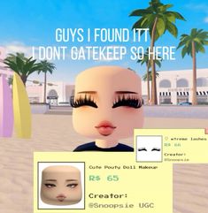 an animated image of a woman with fake eyelashes on her face and the caption says, guys i found it i don't gatekeeper so here