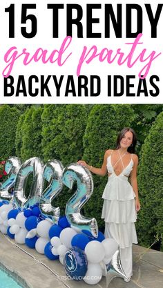 a woman standing in front of a pool with balloons and the words 25 trendy good party backyard ideas