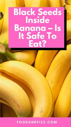 Black Seeds Inside Banana – Is It Safe To Eat? Banana Seeds, Unripe Banana, Banana Uses, Banana Plants, Thick Skin