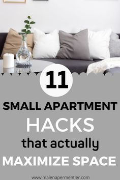 a living room with couches and pillows that have the words 11 small apartment hacks that actually minimize space