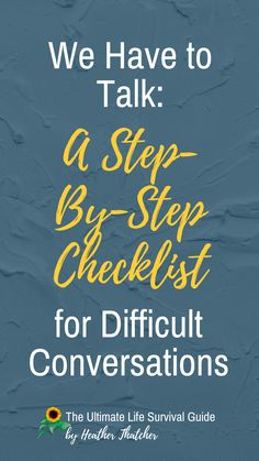 we have to talk a step by step checklist for difficult conversations