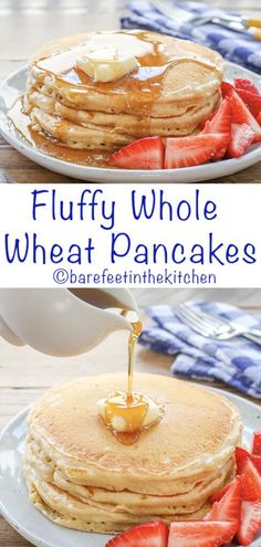 fluffy whole wheat pancakes with syrup being drizzled on top and topped with fresh strawberries