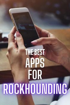 the best apps for rockhounding are here to help you learn how to use them