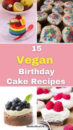 vegan birthday cake recipes and desserts with text overlay that reads 15 vegan birthday cake recipes