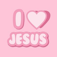 the word i love jesus written in pink and white