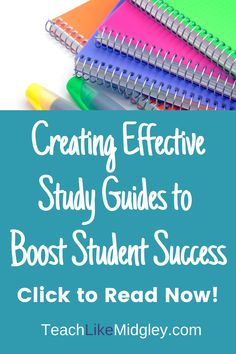 notebooks and pens with the title creating effective study guides to best student success click to read now