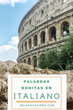 the colossion in rome with text overlay that reads palabras, bonita